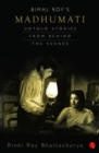 Image for Bimal Roy&#39;s Madhumati : Untold Stories from Behind the Scenes