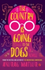 Image for The Country is Going to the Dogs