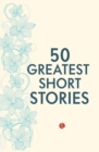 Image for 50 Greatest Short Stories