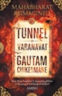 Image for Tunnel of Varanavat  : Mahabharata reimagined