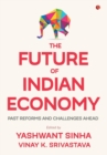 Image for The future of Indian economy  : past reforms and challenges ahead