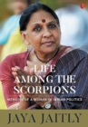 Image for Life among the scorpions  : memoirs of an Indian woman in public life