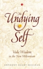Image for The Undying Self : Vedic Wisdom In The New Millennium