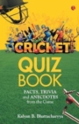 Image for CRICKET QUIZ BOOK : Facts, Trivia and Anecdotes from the Game