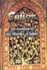 Image for Sufism : An Account of the Mystics of Islam