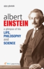 Image for Albert Einstein  : a glimpse of his life, philosophy and science