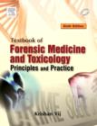 Image for Textbook of Forensic Medicine &amp; Toxicology: Principles &amp; Practice