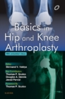 Image for Basics in Hip and Knee Arthroplasty