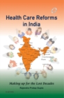 Image for Health care reforms in India: making up for the lost decades