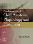 Image for Fundamentals of Oral Anatomy, Physiology and Histology