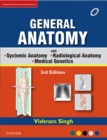 Image for GENERAL ANATOMY Along with Systemic Anatomy Radiological Anatomy Medical Genetics