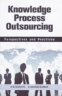 Image for Knowledge Process Outsourcing : Perspectives &amp; Practices