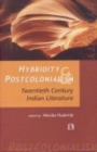Image for Hybridity and Post Colonial 20th Century Indian Literature