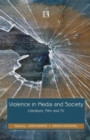 Image for Violence in Media and Society: Literature, Film and TV