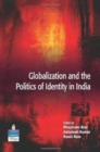 Image for Globalization and the Politics of Identity in India