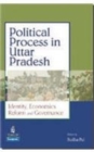 Image for Political Process in Uttar Pradesh: Identity Economic Reforms and Governance