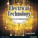 Image for Electrical Technology: Electrical Fundamentals Volume 1