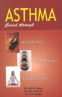 Image for Asthma  : cured through ayurvedic cure, herbal remedies, yoga &amp; meditation