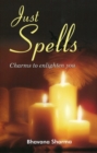 Image for Just Spells : Charms to Enlighten You