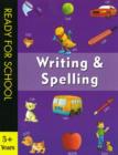 Image for Ready for School Writing &amp; Spelling