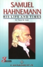 Image for Samuel Hahnemann  : his life &amp; times