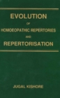 Image for Evolution of Homoeopathic Repertories &amp; Repertorisation