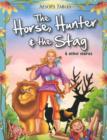 Image for Horse, Hunter &amp; the Stag &amp; Other Stories