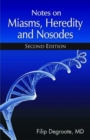 Image for Notes on Miasms, Heredity &amp; Nosodes