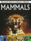 Image for Mammals : Pegasus Encyclopedia Library