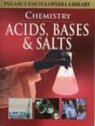 Image for Acids, Bases &amp; Salts