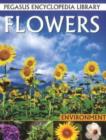 Image for Flowers : Pegasus Encyclopedia Library