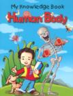 Image for My Knowledge Book - Human Body : Human Body