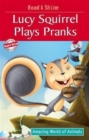 Image for Lucy Squirrel Plays Pranks