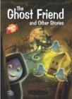 Image for The Ghost Friend &amp; Other Stories