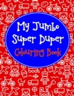 Image for My Jumbo Super Duper Colouring Book