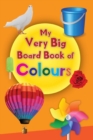 Image for My Very Big Board Book of Colour