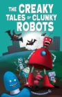 Image for The Creaky Tales of Clunky Robots