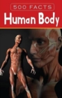 Image for Human Body - 500 Facts