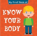 Image for My First Book of Know Your Body