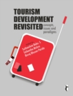 Image for Tourism development revisited: concepts, issues and paradigms