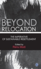 Image for Beyond Relocation : The Imperative of Sustainable Resettlement