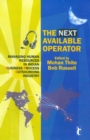 Image for The next available operator: managing human resources in Indian business process outsourcing industry