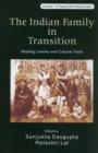 Image for The Indian family in transition: reading literary and cultural texts