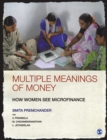 Image for Multiple meanings of money  : how women see microfinance