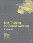 Image for Skill training for social workers  : a manual