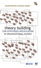 Image for Theory building for hypothesis specification in organizational studies