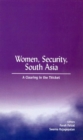 Image for Women, security, South Asia: a clearing in the thicket