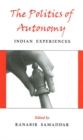 Image for The Politics of Autonomy: Indian Experiences