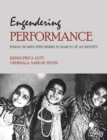 Image for Engendering performance  : Indian women performers in search of an identity
