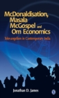 Image for McDonaldisation, Masala McGospel and Om economics  : televangelism in contemporary India